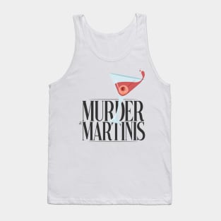 Murder & Martinis Tank Top